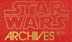 Star Wars Archives I-III evidenza