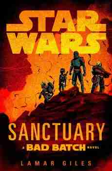 Sanctuary – Un Romanzo della Bad Batch