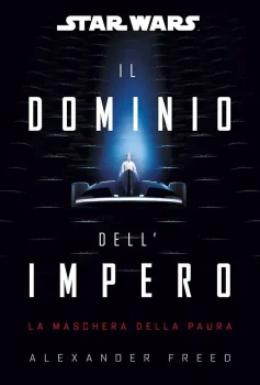 Il Dominio dell’Impero – La Maschera della Paura (Panini Comics)