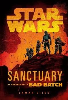 Sanctuary – Un Romanzo della Bad Batch